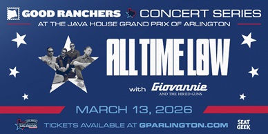 ALL TIME LOW TO KICKOFF GOOD RANCHERS CONCERT SERIES AT JAVA HOUSE GRAND PRIX OF ARLINGTON WEEKEND